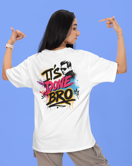 It's Done Bro - Unisex Oversized Classic T-Shirt KayaHustle