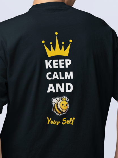 Keep Calm & BEE Yourself (Dark) - Unisex Oversized T-Shirt KayaHustle