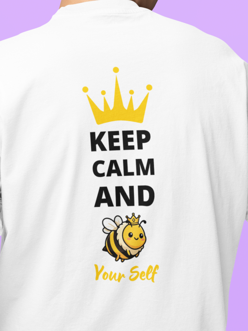 Keep Calm & BEE Youself (White) - Unisex Oversized T-Shirt KayaHustle